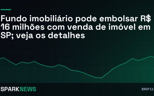 Fundo imobiliário pode embolsar R$ 16 milhões com venda de imóvel em SP; veja os detalhes