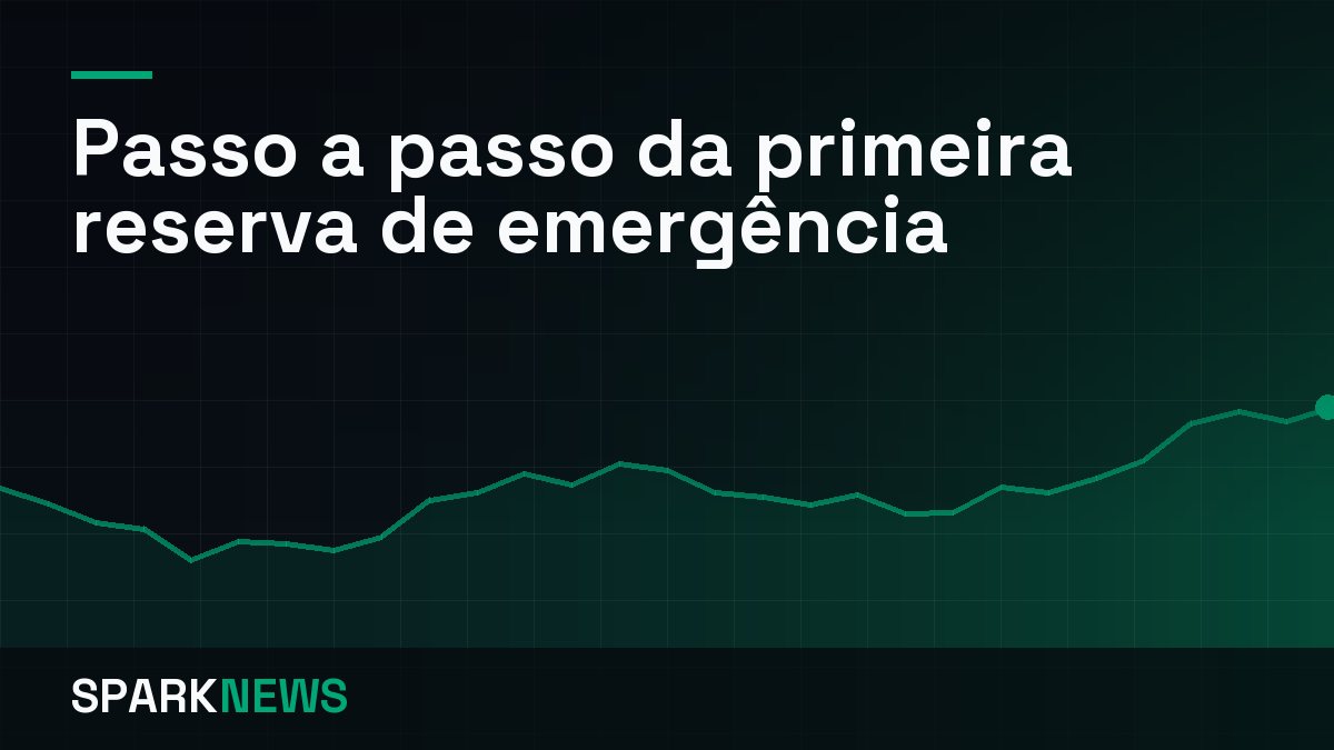 Passo a passo da primeira reserva de emergência